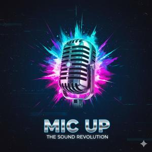 Mic up