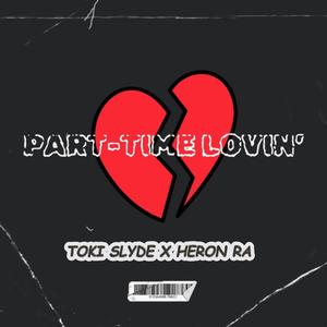 Part-time Lovin' (feat. Heron RA)