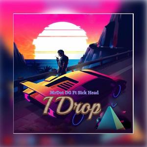 I Drop (feat. Sick Head)