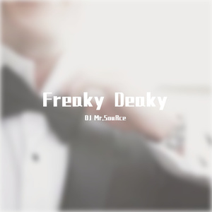 Freaky Deaky（HiP HOP Intro Rmix）