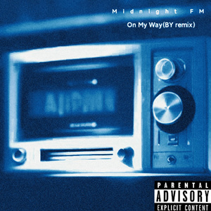 On My Way(BY.DH remix）