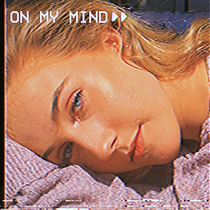 On My Mind
