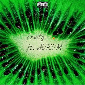 Fruity (feat. Aurum Sost)
