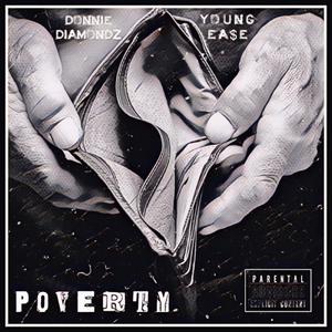 POVERTY (feat. Young Ea$e)