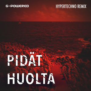 Pidät Huolta (Hypertechno Remix)
