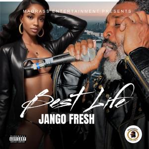 Best Life (feat. JANGO FRESH)