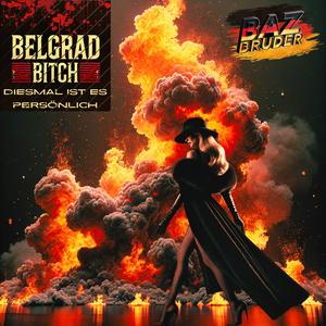 Belgrad Bitch: Rücksichtslos