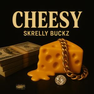 Cheesy