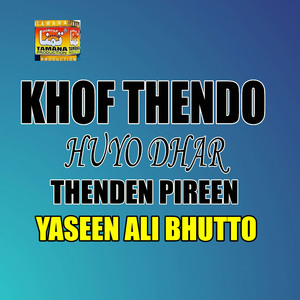 Khof Thendo Huyo Dhar Thenden Pireen