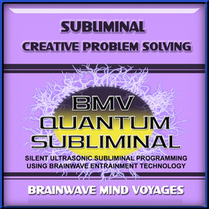 Subliminal Creative Problem Solving - Silent Ultrasonic Track