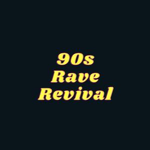 90s Rave Revival