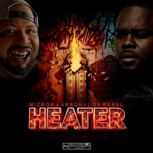 Heater (feat. Arsonal Da Rebel)