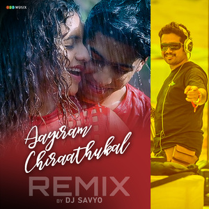 Aayiram Chiraathukal (Remix)