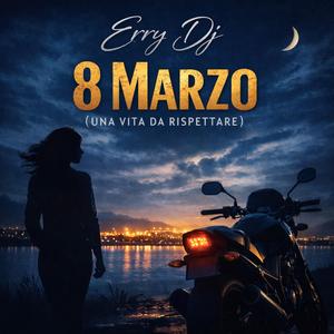 8 Marzo (Una Vita da Rispettare)