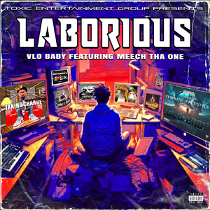 Laborious (feat. Meech Tha One)