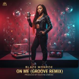 On Me (Groove Remix)