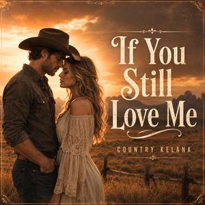 If You Still Love Me
