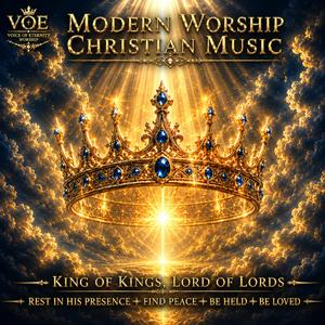 King of kings, Lord of lords (Modern Worship | Christian Music)