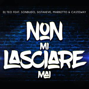 non mi lasciare mai (feat. SistahEve, Sonbudo & Casteway)