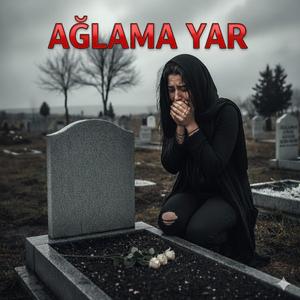 Ağlama yar