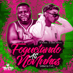 Foguetando as Novinhas (Arrocha Funk)