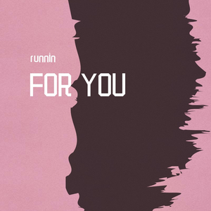 FOR YOU [FREE]-Runnin'