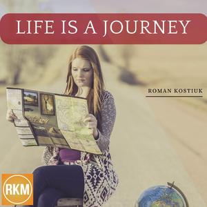Life Is a Journey
