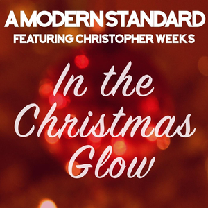 In the Christmas Glow (feat. Christopher Weeks)