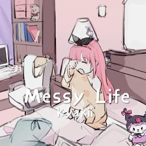 Messy Life