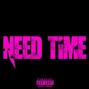 Need Time