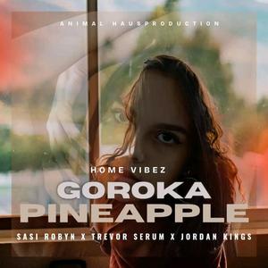 Goroka Pineapple (feat. Sasi Robyn, Trevor Serum & Jordan Kings)