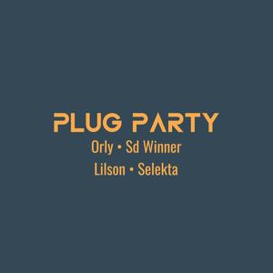 PLUG PARTY (feat. Orly, SD WINNER, Lilson Wist & Jay b Selekta)