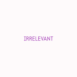 Irrelevant
