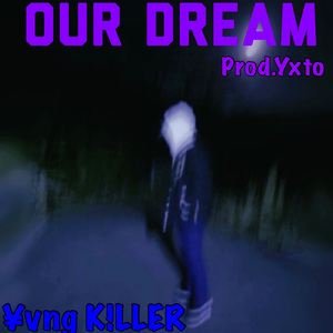 OUR DREAM