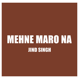 Mehne Maro Na