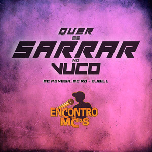 Quer Me Sarrar no Vuco
