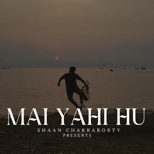 Mai Yahi Hu