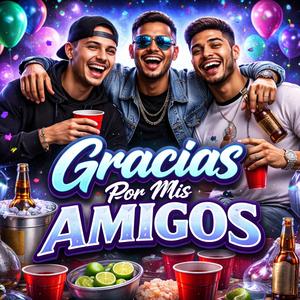 Gracias por mis amigos