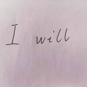 I will