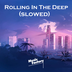 Rolling In The Deep (slowed+reverb) (Remix)