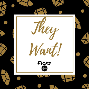 They Want