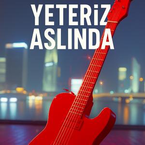 Yeteriz Aslında