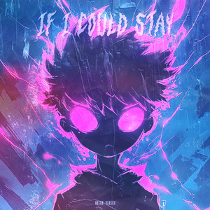 IF I COULD STAY