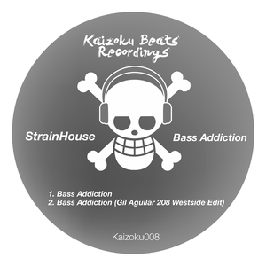 Bass Addiction (Gil Aguilar 208 Westside Edit)
