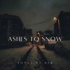 Ashes to snow