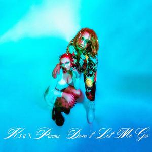 Don't Let Me Go (feat. Perona)