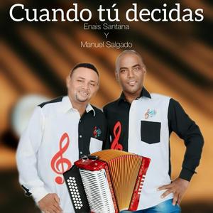 Cuando tu decidas (feat. Enais santana & Manuel salgado)