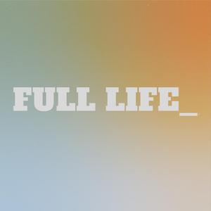 Full Life