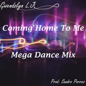 Coming Home To Me (Mega Dance Mix)