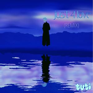 Just 4 Love (Django SP Remix)